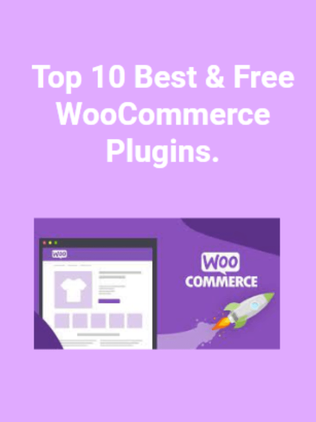 Top 10 Best & Free WooCommerce Plugins