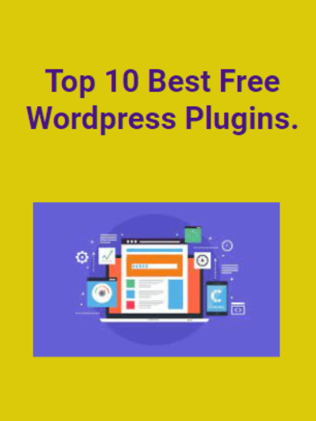 Top 10 Best Free WordPress Plugins.